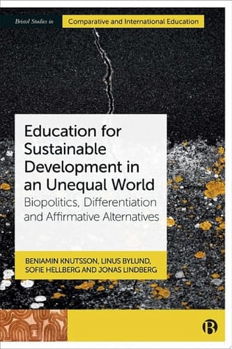 Education for Sustainable Development in an Unequal World Biopolitics, Differentiation and Affirmative Alternatives