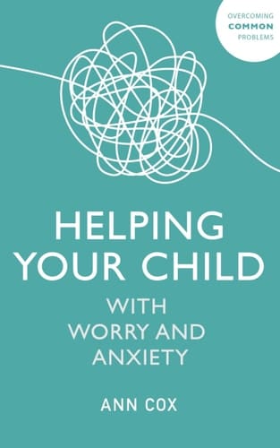 Helping Your Child with Worry and Anxiety