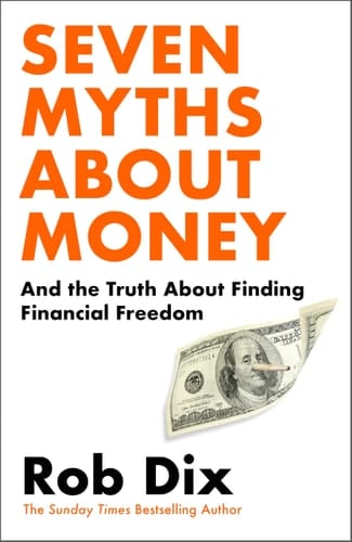 Seven Myths about Money And How to Really Find Financial Freedom