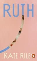Ruth 'An irresistibly smart and funny novel' Jenny Offill