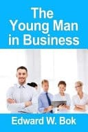 [ The Young Man in Business By Bok, Edward William ( Author ) ] { Paperback } 2014