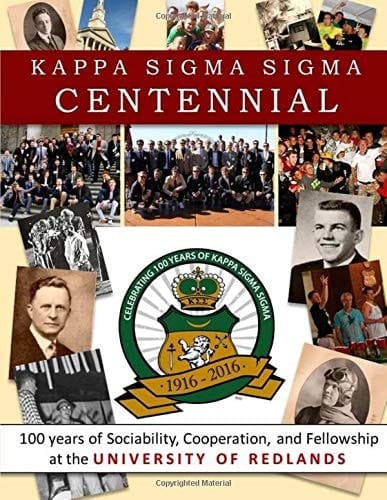 Kappa Sigma Sigma Centennial: 100 Years of Sociability, Cooperation, and Fellowship at the University of Redlands