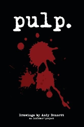Pulp Drawings by Andy Bennett