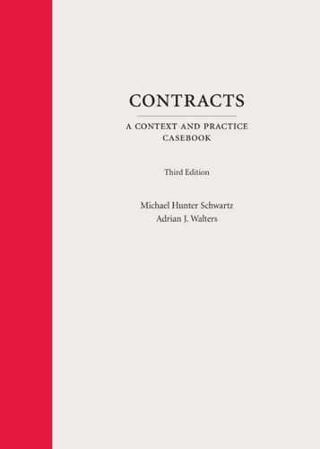 Contracts: A Context and Practice Casebook, Third Edition