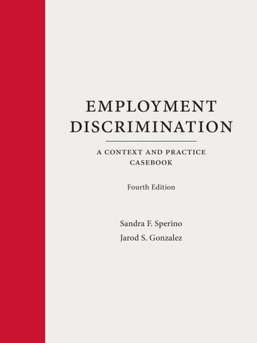 Employment Discrimination A Context and Practice Casebook