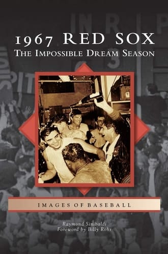 1967 Red Sox The Impossible Dream Season