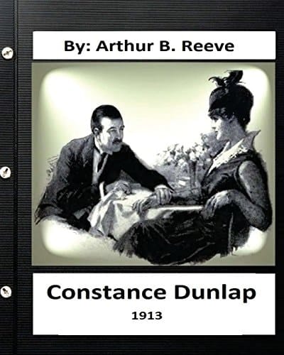 Constance Dunlap (1913) By Arthur B. Reeve
