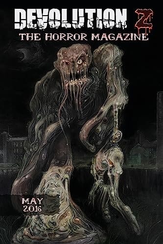 Devolution Z May 2016 The Horror Magazine