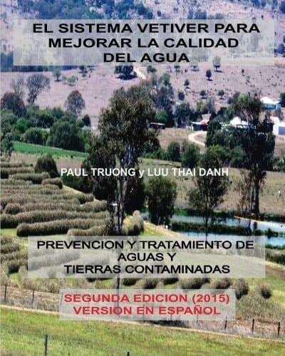 El Sistema Vetiver Para Mejorar La Calidad Agua Prevencion y Tratamiento de Aguas y Suelos Contaminados