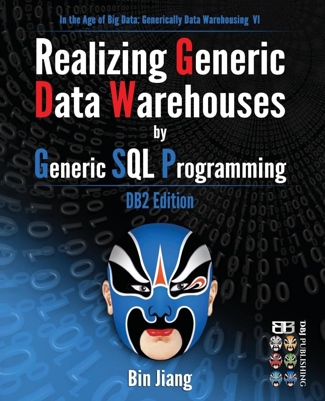Realizing Generic Data Warehouses by Generic SQL Programming DB2 Edition