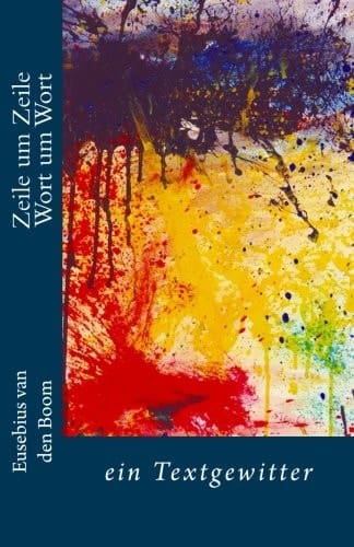 Zeile Um Zeile Wort Um Wort Ein Textgewitter