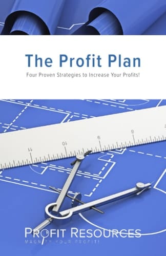The Profit Plan Four Proven Strategies to Increase Your Profits!