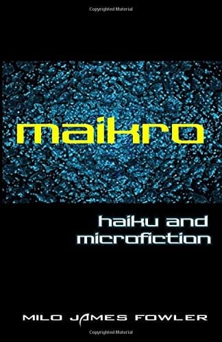 Maikro Haiku & Microfiction