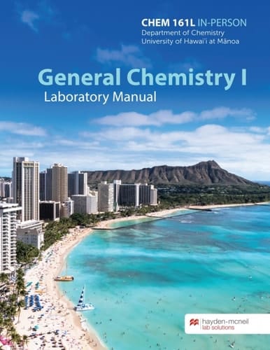 General Chemistry I Laboratory Manual–CHEM 161L In Person - University of Hawaii Manoa
