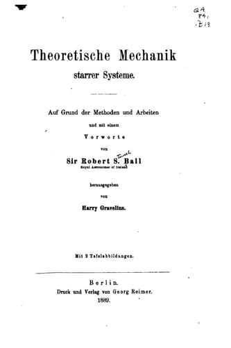 Theoretische Mechanik Starrer Systeme, Auf Grund der Methoden und Arbeiten