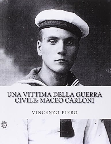Una Vittima Della Guerra Civile Maceo Carloni