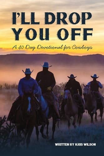 I'll Drop You Off A 40-Day Devotional for Cowboys