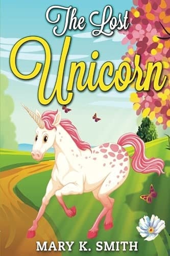 The Lost Unicorn Fairy Tale for Kids About Fairies and Unicorns