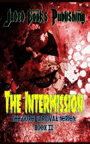 The Intermission An Anthology by Jaded Books Publishing