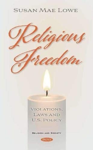 Religious Freedom Violations, Laws and U.S. Policy