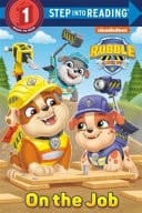 On the Job (PAW Patrol Rubble and Crew)