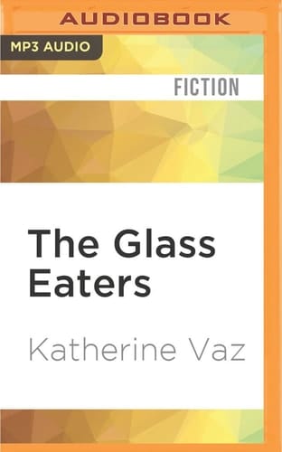 Glass Eaters, The