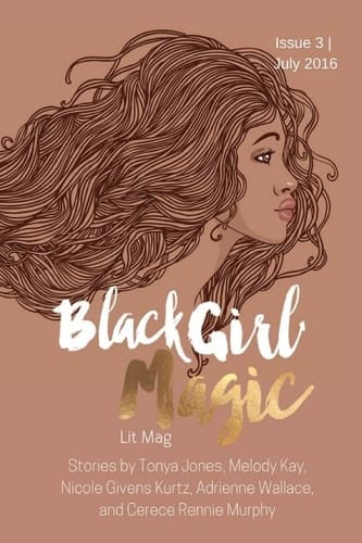 Black Girl Magic Lit Mag Issue 3