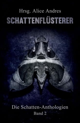 Schattenfluesterer Die Schatten-Anthologien, Teil II