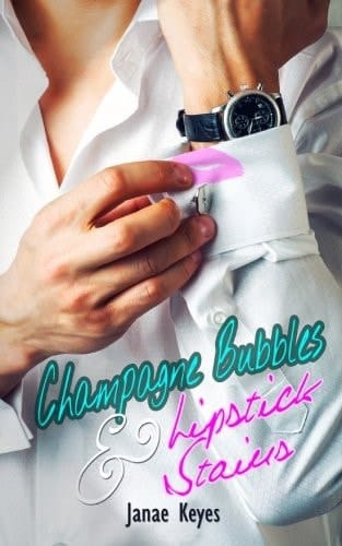 Champagne Bubbles and Lipstick Stains An Erotic Romance (Book 1)