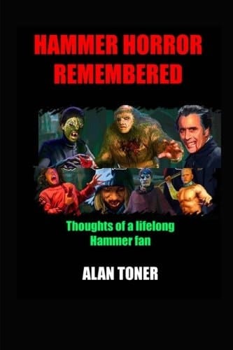 Hammer Horror Remembered Thoughts of a Lifelong Hammer Fan
