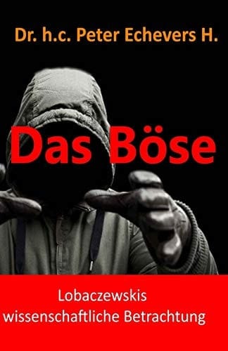 Das Böse Lobaczewskis Wissenschaftliche Betrachtung