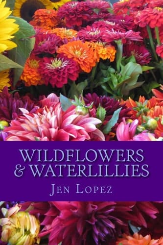 Wildflowers and Waterlillies