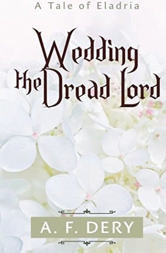 Wedding the Dread Lord A Tale of Eladria