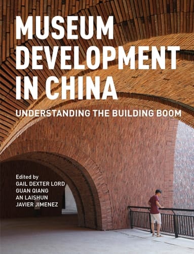 Museum Development in China Understanding the Building Boom