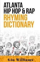 Atlanta Hip Hop and Rap Rhyming Dictionary
