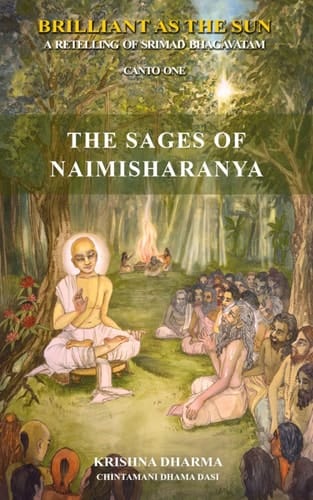 Brilliant As the Sun: a Retelling of Srimad Bhagavatam Canto One: the Sages of Naimishiranya