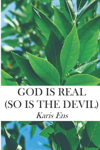 God Is Real (So Is the Devil)
