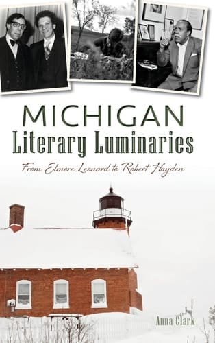 Michigan Literary Luminaries From Elmore Leonard to Robert Hayden