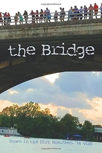 The Bridge Down in the Dirt Magazine V140 (November/December 2016)