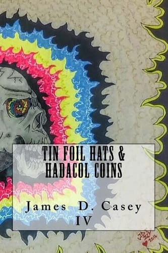 Tin Foil Hats and Hadacol Coins