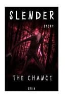 Slender Story The Chance