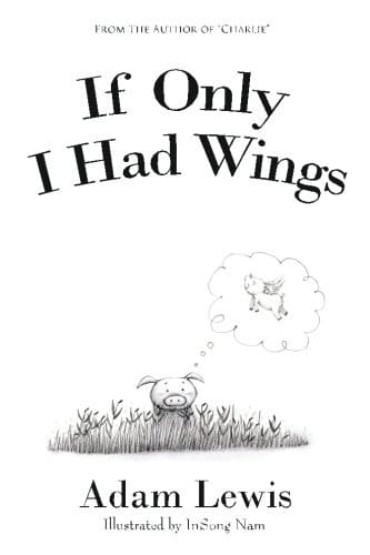 If Only I Had Wings