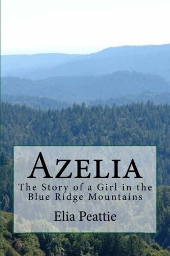 Azelia The Story of a Girl in the Blue Ridge Mountains