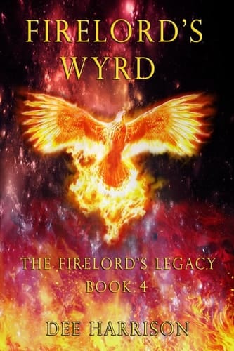 Firelord's Wyrd Book 4 of The Firelord's Legacy