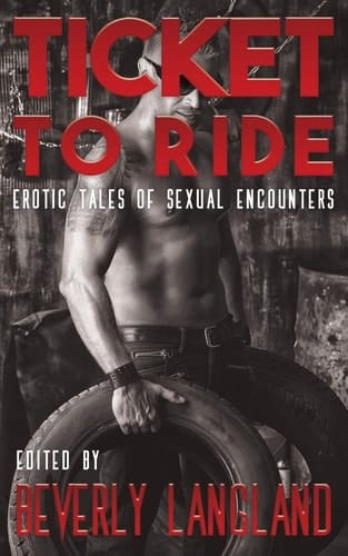 Ticket to Ride Erotic Tales of Sexual Encounters