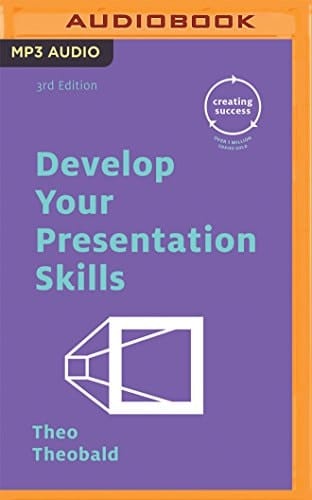 Develop Your Presentation Skills (Creating Success)