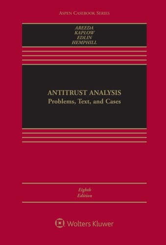 Antitrust Analysis: Problems, Text, and Cases (Aspen Casebook Series)