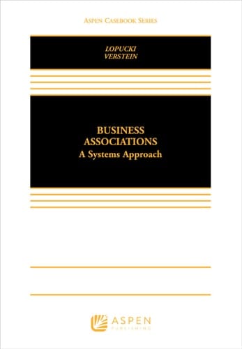 Business Associations: A Systems Approach (Aspen Casebook Series)