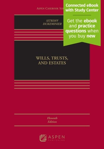 Wills, Trusts, and Estates, Eleventh Edition [Connected eBook with Study Center]