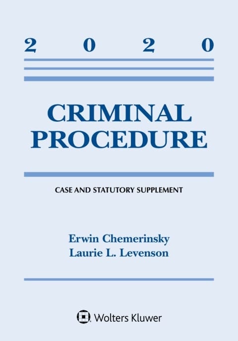 Criminal Procedure: 2020 Case and Statutory Supplement (Supplements)